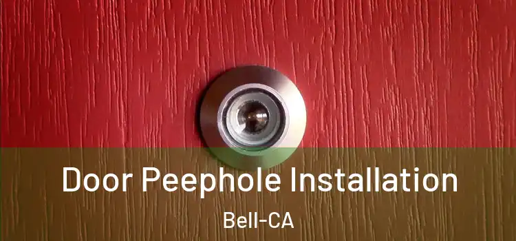  Door Peephole Installation Bell-CA