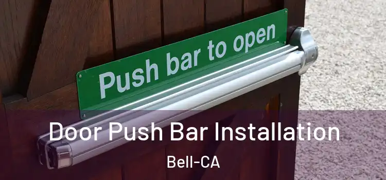  Door Push Bar Installation Bell-CA