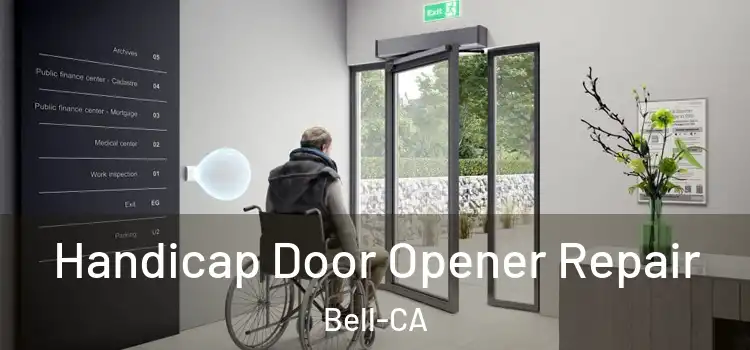  Handicap Door Opener Repair Bell-CA